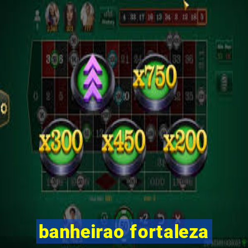 banheirao fortaleza